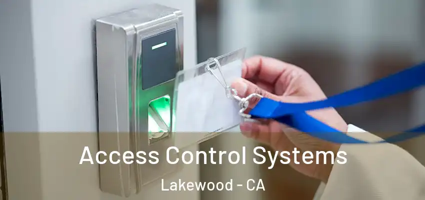 Access Control Systems Lakewood - CA