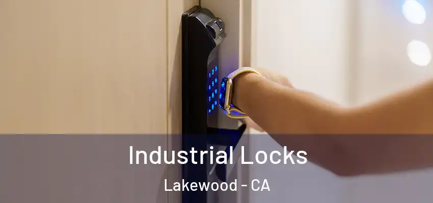 Industrial Locks Lakewood - CA