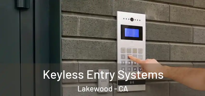 Keyless Entry Systems Lakewood - CA