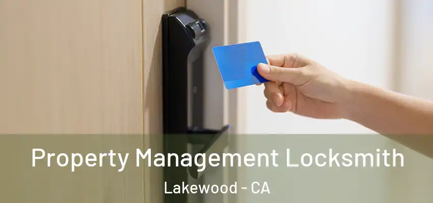 Property Management Locksmith Lakewood - CA