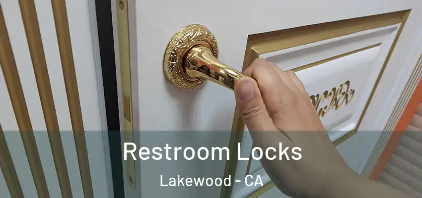  Restroom Locks Lakewood - CA