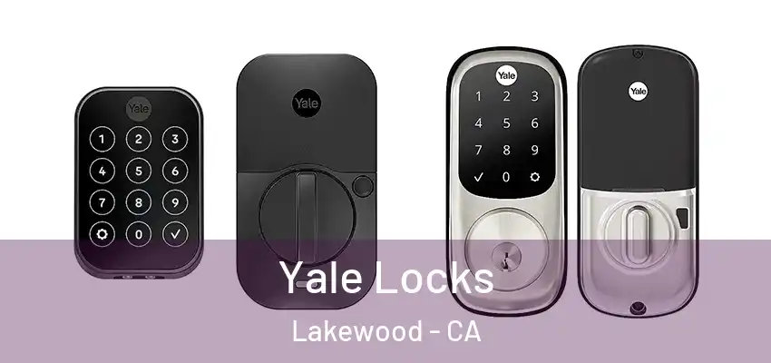 Yale Locks Lakewood - CA